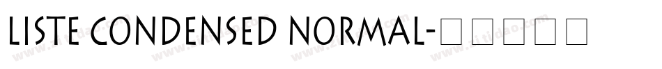 Liste Condensed Normal字体转换